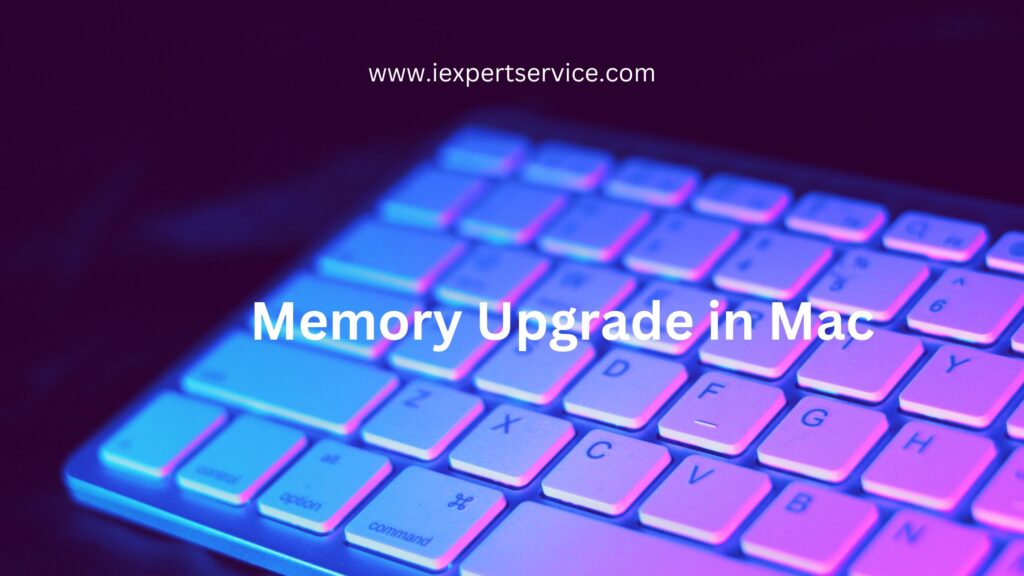 Memory upgrade in Mac